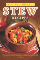 Cozy and Soulful Stew Recipes