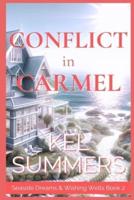 Conflict in Carmel (Seaside Dreams & Wishing Wells Book 2)
