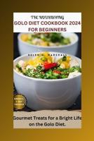 The Nourishing Golo Diet Cookbook for Beginners