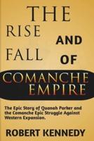 The Rise and Fall of Comanche Empire