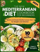 The New Mediterranean Diet Cookbook For Beginners 2024