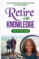 Retire With Knowledge
