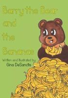 Barry the Bear and the Bananas