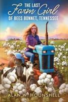 The Last Farm Girl of Bees Bonnet, Tennessee