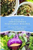 21 Days of Cruciferous Vegetable Recipes
