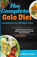 The Complete Golo Diet Cookbook for Weight Loss