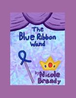 The Blue Ribbon Wand