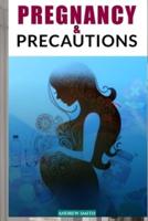 Pregnancy and Precautions