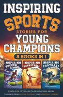 Inspiring Sports Stories for Young Champions