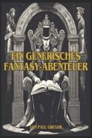 Ein Generisches Fantasy-Abenteuer