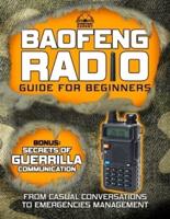 The Baofeng Radio Guide for Beginners