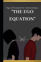 "The Ego Equation