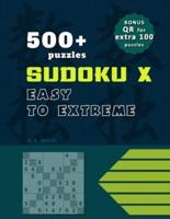 500+ Sudoku X Puzzles, Solutions Included, BONUS QR Code for EXTRA 100 Puzzles for Print.