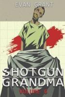 Shotgun Grandma