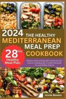 2024 the Healthy Mediterranean Meal Prep Cookbook