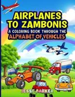 Airplanes to Zambonis