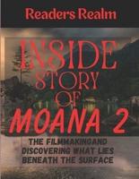 Inside Story of Moana 2