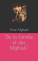 "De La Famille, Et Des Mghazli"