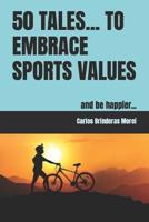 50 Tales... To Embrace Sports Values