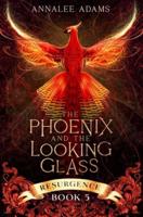 The Phoenix and the Looking Glass