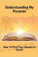 Understanding My Purpose