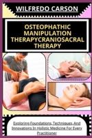 Osteophathic Manipulation Therapycraniosacral Therapy