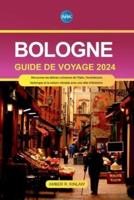 Bologne Guide De Voyage 2024