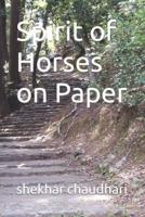 Spirit of Horses on Paper