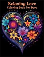 Relaxing Love Coloring Book for Boys