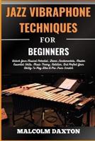 Jazz Vibraphone Techniques for Beginners