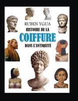 Histoire De La Coiffure Dans l'Antiquité