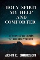 Holy Spirit My Help and Comforter