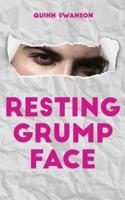 Resting Grump Face