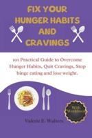 Fix Your Hunger Habit and Cravings