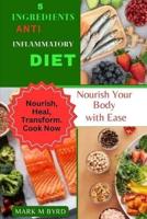 5 Ingredients Anti Inflammatory Diet