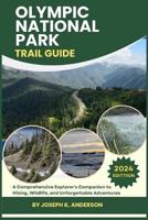 Olympic National Park Trail Guide