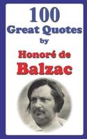 100 Great Quotes by Honoré De Balzac