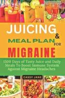 Juicing And Meal Plan For Migraine