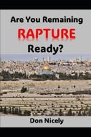 Are You Remaining Rapture Ready
