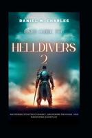 User Guide to Helldivers 2