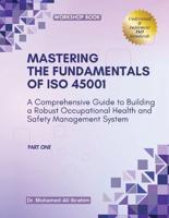 MASTERING The Fundamentals of ISO 45001