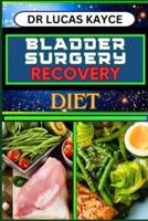 Bladder Surgery Recovery Diet
