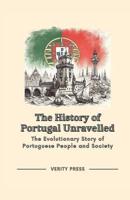 The History of Portugal Unravelled