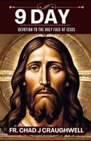 9 Day Devotion to the Holy Face of Jesus