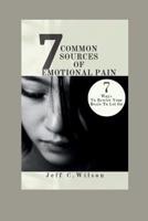 7 Common Sources of Emotional Pain