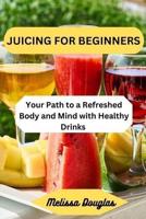 Juicing for Beginners