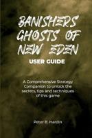 Banishers Ghosts of New Eden User Guide