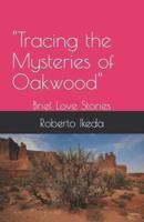 "Tracing the Mysteries of Oakwood"