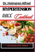 Hypertension Diet Cookbook