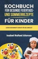 Kochbuch Für Gesunde Feiertags - Und Sommerrezepte Für Kinder